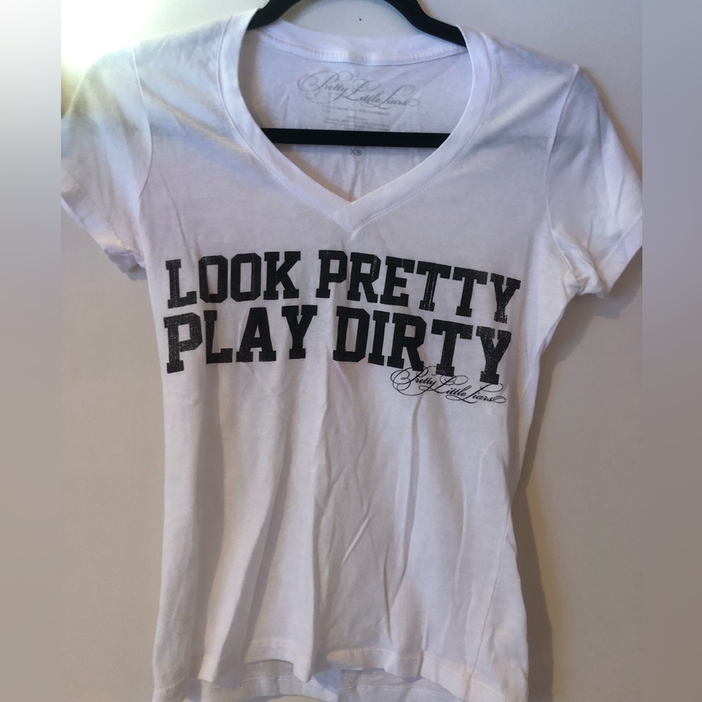 Pretty little things “look pretty play dirty”